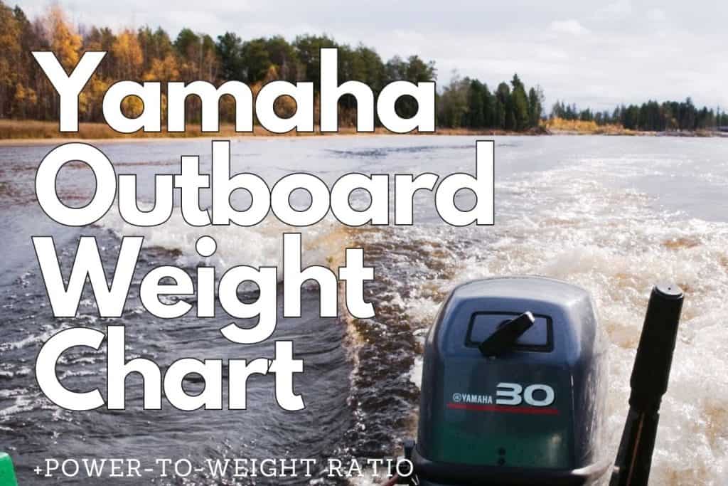 Yamaha Outboard Weight Chart Power Weight Ratio BoatingWise
